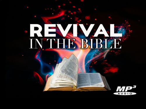 Revival in the Bible (3-Part Audio Teaching) | J.D. King