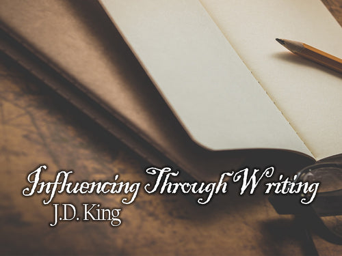 Influencing Through Writing - Audio - J.D. King