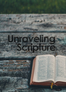 Unraveling Scripture (Two-Part Audio Series) - J.D. King