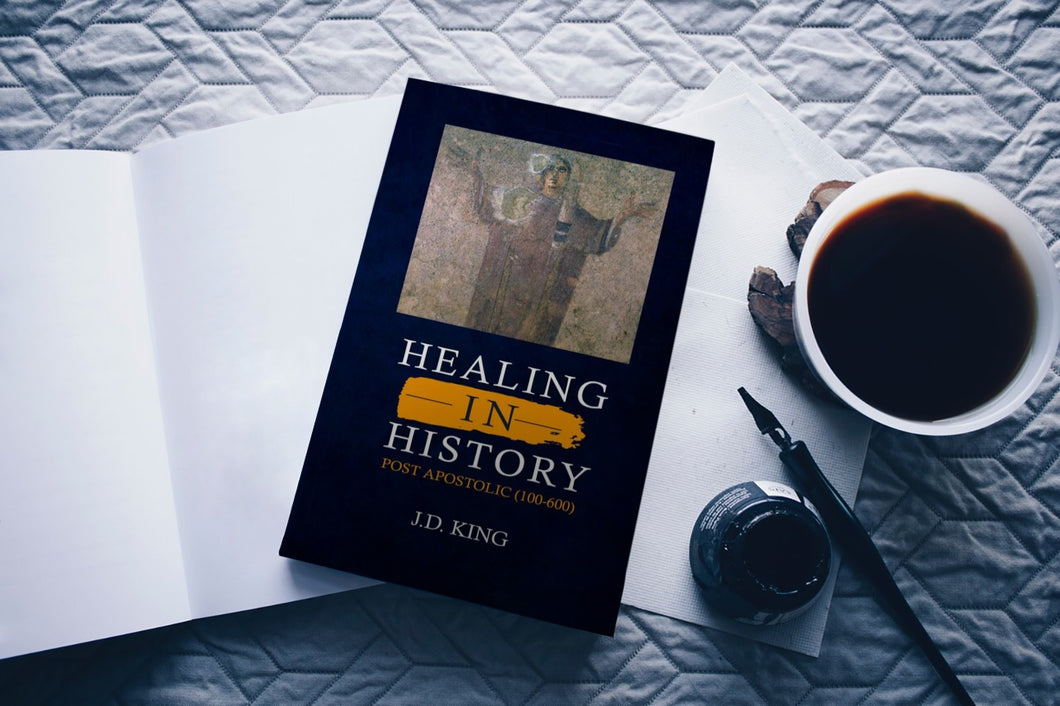 Healing in History Volume One: (Post Apostolic 100 - 600)